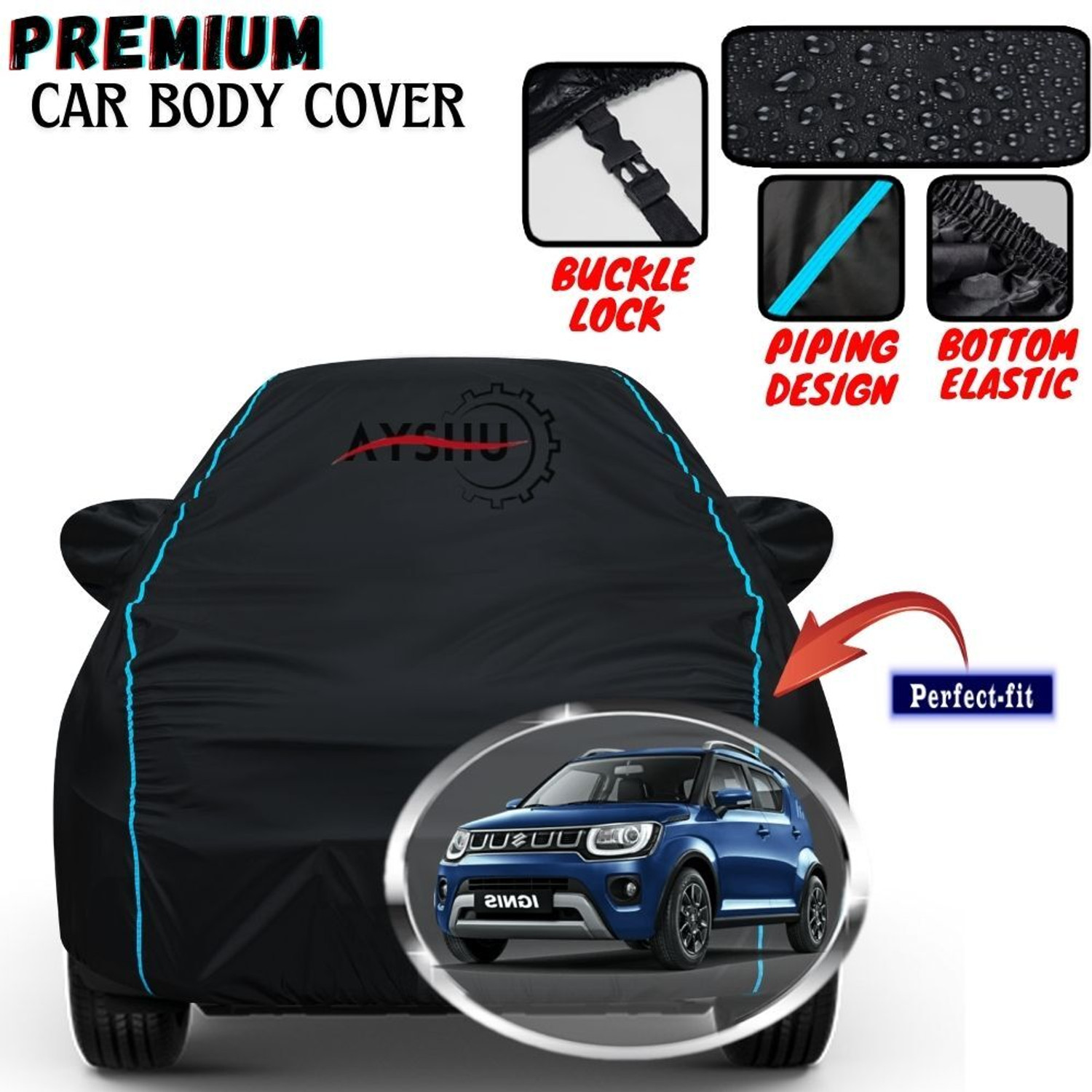 Ayshu Car Cover For Maruti Suzuki Ignis, Ignis 1.2 Amt Alpha Petrol, Ignis 1.2 Amt Delta Petrol, Ignis 1.2 Amt Zeta Petrol, Ignis 1.2 Alpha Petrol, Ignis 1.2 Delta Petrol, Ignis 1.2 Sigma, Ignis 1.2 Sigma Petrol, Ignis 1.2 Zeta Petrol, Ignis 1.3 Amt Alpha, Ignis 1.3 Amt Delta, Ignis 1.3 Amt Zeta, Ignis 1.3 Alpha, Ignis 1.3 Delta, Ignis 1.3 Zeta (With Mirror Pockets) 1