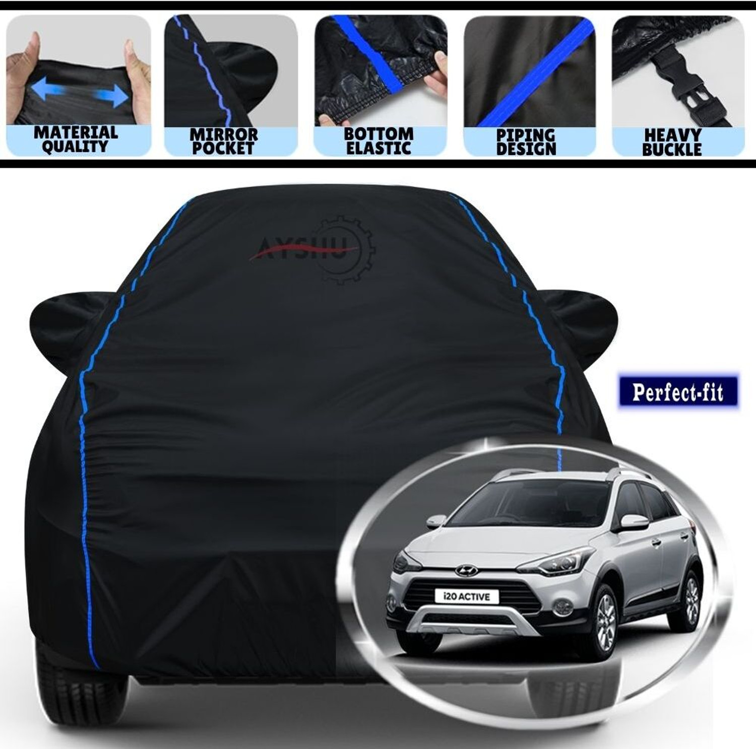 Ayshu Car Cover For Hyundai I20, I20 Active, I20 Active 1.2, I20 Active 1.2 S, I20 Active 1.2 Sx With Avn, I20 Active 1.4, I20 Active 1.4 S, I20 Active 1.4 Sx With Avn, I20 Active S Petrol, I20 Active Sx Diesel, I20 Active Sx Dual Tone Petrol, I20 Active Sx Petrol, I20 Asta, I20 Asta Crdi, I20 Asta(O) With Sunroof, I20 Era, I20 Era Crdi, I20 Elite, I20 Magna, I20 Magna Crdi, I20 Magna(O), I20 Nsplit, I20 Sportz, I20 Sportz At, I20 Sportz Crdi (With Mirror Pockets) 1